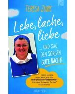 Lebe, lache, liebe ... und sag den Sorgen Gute Nacht!