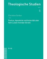 Paulus, Apostolat und Autorität oder Vom Lesen fremder Briefe