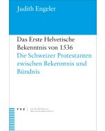 Das Erste Helvetische Bekenntnis von 1536