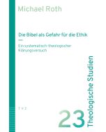 Die Bibel als Gefahr für die Ethik