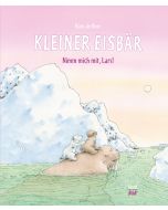 Kleiner Eisbär – Nimm mich mit, Lars!