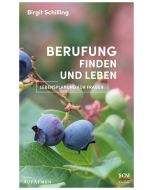 Berufung finden und leben