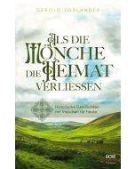 Als die Mönche die Heimat verließen