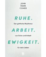 Ruhe. Arbeit. Ewigkeit.