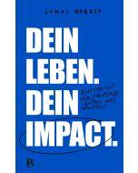 Dein Leben. Dein Impact.