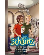 Der Schlunz und der geheimnisvolle Schatten