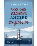 Von der Kunst, andere zu führen