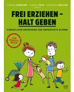 Frei erziehen - Halt geben