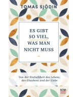 Es gibt so viel, was man nicht muss