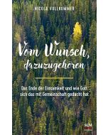 Vom Wunsch, dazuzugehören