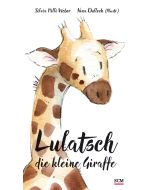Lulatsch, die kleine Giraffe