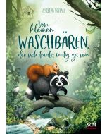 Vom kleinen Waschbären, der sich traute, mutig zu sein