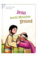 Jesus macht Menschen gesund