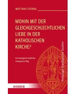 Wohin mit der gleichgeschlechtlichen Liebe in der katholischen Kirche?