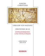 Orationes 38-41 - Epiphaniereden und Pfingstrede