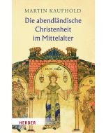 Die abendländische Christenheit im Mittelalter