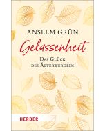 Gelassenheit - das Glück des Älterwerdens
