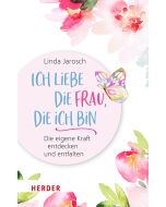 Ich liebe die Frau, die ich bin