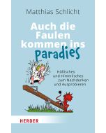 Auch die Faulen kommen ins Paradies