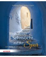 Bleib deiner Sehnsucht auf der Spur