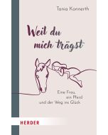 Weil du mich trägst