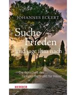 Suche Frieden und jage ihm nach