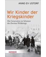 Wir Kinder der Kriegskinder
