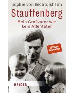 Stauffenberg - mein Großvater war kein Attentäter