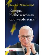 Europa, bleibe wachsam und werde stark!