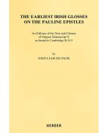 The Earliest Irish Glosses on the Pauline Epistles