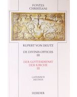 Liber de divinis officiis = Der Gottesdienst der Kirche [III]