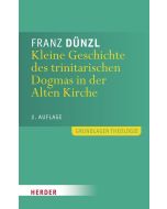Kleine Geschichte des trinitarischen Dogmas in der Alten Kirche