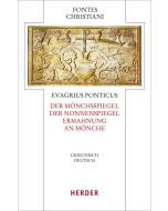 Ad Monachos. Ad Virginem. Institutio ad Monachos - Der Mönchsspiegel. Der Nonnenspiegel. Ermahnung an Mönche