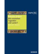 Speculum universale, Auswahl aus den Büchern I und V. Wie entstehen Tugenden und Laster?