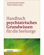Handbuch psychiatrisches Grundwissen für die Seelsorge