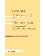 AnVerwandelt in Christus Jesus