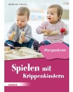 Spielen mit Krippenkindern: Morgenkreis