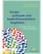 Kinder achtsam und bedürfnisorientiert begleiten