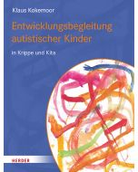 Entwicklungsbegleitung autistischer Kinder in Krippe und Kita