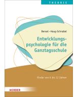 Entwicklungspsychologie für die Ganztagsschule