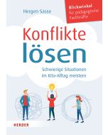 Konflikte lösen. Schwierige Situationen im Kita-Alltag meistern.