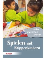 Spielen mit Krippenkindern: malen, matschen, kneten