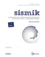 sismik. Sprachverhalten und Interesse an Sprache bei mehrsprachig aufwachsenden Kindern in Kindertageseinrichtungen