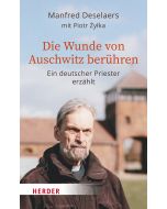 Die Wunde von Auschwitz berühren
