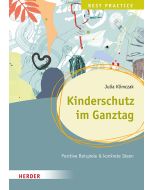 Kinderschutz im Ganztag. Best Practice