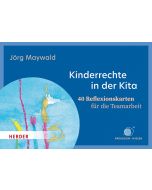 Kinderrechte in der Kita. 40 Reflexionskarten für die Teamarbeit