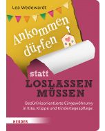 Ankommen dürfen statt loslassen müssen