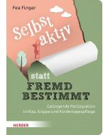 Selbst aktiv statt fremd bestimmt