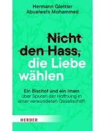 Nicht den Hass, die Liebe wählen