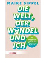Die Welt, der Wandel und ich